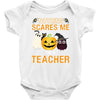 nothing scares me i'm a teacher Baby Bodysuit