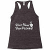 Want More Beer Please Racerback Tank
