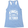 kings are born in october Racerback Tank