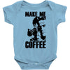make me coffee Baby Onesie