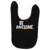 be awesome Baby Bibs