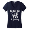 you have died of dysentery Women's V-Neck T-Shirt