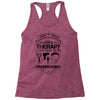 I Don't Need Therapy Just to Go Hairdressing Racerback Tank