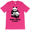 Still Alive Bitches T-Shirt