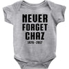 Never Forget Chaz Baby Onesie