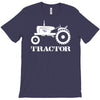 tractor driver for farmer and construction worker T-Shirt