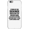 Stand Up for Science iPhone 6/6s Case