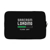 sarcasm loading funny joke Laptop sleeve