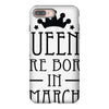 queens are born in march (2) iPhone 8 Plus