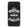 Legends Are Born In September iPhone 7 Plus Case