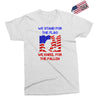 we stand for the flag Exclusive T-shirt