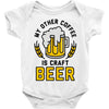 my other coffee is craft beer Baby Onesie