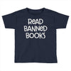 read banned books Toddler T-shirt