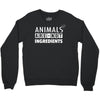 Animals Are Not Ingredients Crewneck Sweatshirt
