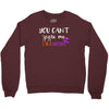 you can't scare me i'm a mother Crewneck Sweatshirt