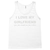 i love my girlfriend Tank Top