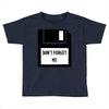 Don't Forget Me Disk Toddler T-shirt