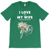 i love when my wife lets me buy another bike T-Shirt