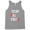 occupy all streets as seen on jay Tank Top