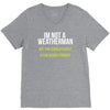 i am not a weatherman but you should expect a few inches funny V-Neck Tee