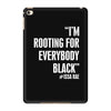 rooting for everybody t shirt. iPad Mini 4