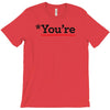 you're T-Shirt
