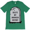 delete my browser history T-Shirt
