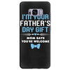 I'm Your Father's Day Gift Mom Says You're Welcome Baby Boy Samsung Galaxy S8 Plus