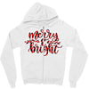 merry and bright Zipper Hoodie