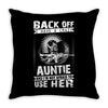 Back Of I Have A Crazy Auntie And I am not Afraid To Use Her Throw Pillow