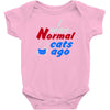 i was normal three cats ago Baby Onesie