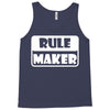 rule maker Tank Top