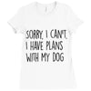SORRY, I CAN'T. Ladies Fitted T-Shirt