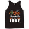 Halloween Kings Are Born In June Tank Top