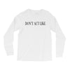 don't act like Long Sleeve Shirts