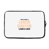 This Is What a Cancer Survivor Looks Like Laptop sleeve