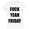 f yeah its friday Ladies Fitted T-Shirt