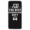 I Am The Best Father's Day Gift Ever Boy Samsung Galaxy S7