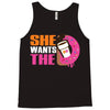 She Wants The D - Dunkin Donuts Tank Top