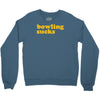 bowling sucks Crewneck Sweatshirt