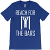 reach for the bars T-Shirt