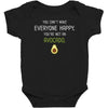You Cant Make Everyone Happy You Are Not An Avocado Baby Bodysuit