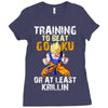 Training To Beat Goku Ladies Fitted T-Shirt