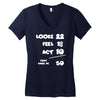 looks feel act 50 Women's V-Neck T-Shirt