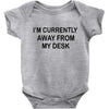 im currently away Baby Bodysuit