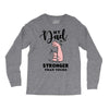 My Dad is Stronger Than Yours Long Sleeve Shirts