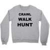 crawl walk hunt Crewneck Sweatshirt