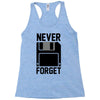 never forget floppy disk Racerback Tank
