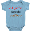 el jefe needs coffee Baby Bodysuit