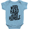Work Hard, Stay Humble Baby Onesie